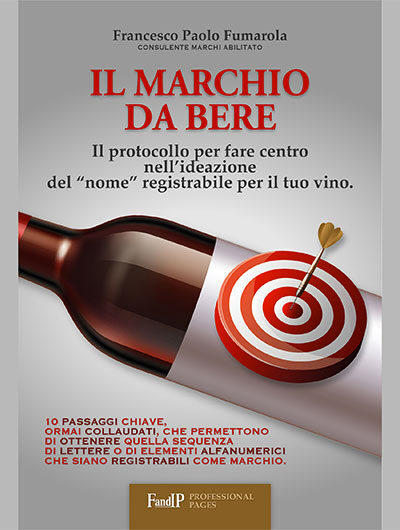 IL MARCHIO DA BERE: il protocollo per fare centro nell’ideazione del “nome” registrabile per il tuo vino.